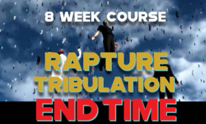 Rapture, Tribulation, and End Time